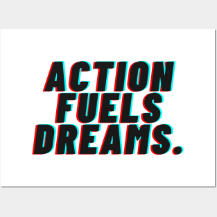 "Action Fueals Dreams." Text Posters and Art